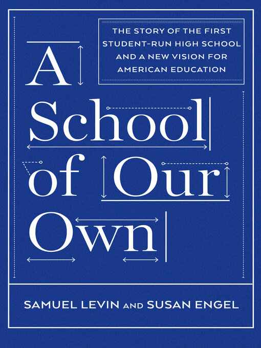 Title details for A School of Our Own by Samuel Levin - Available